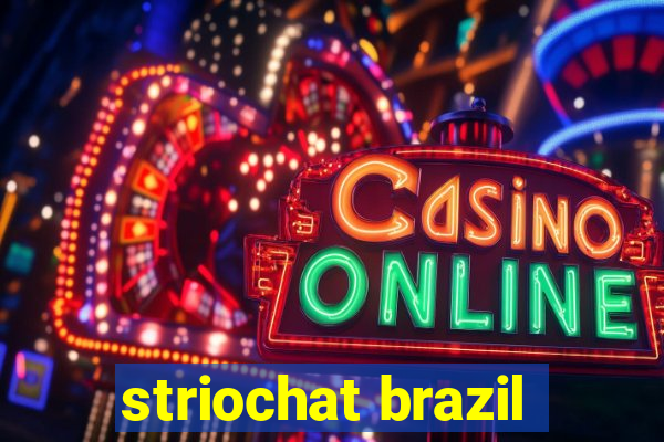 striochat brazil