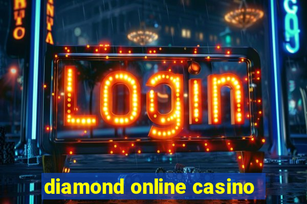 diamond online casino