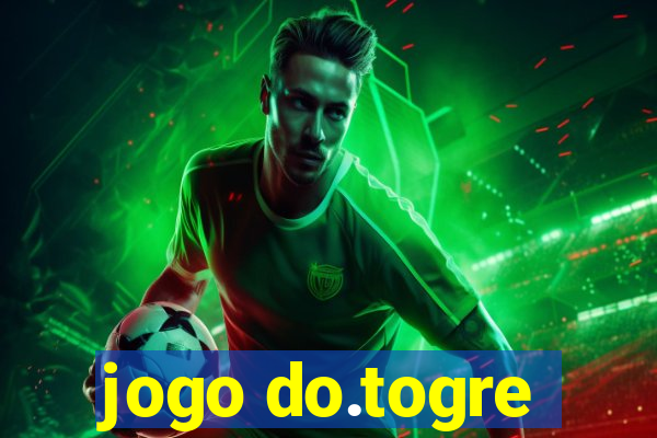 jogo do.togre