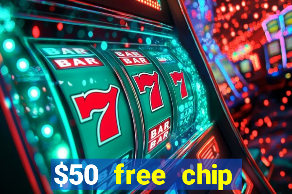 $50 free chip casino no deposit