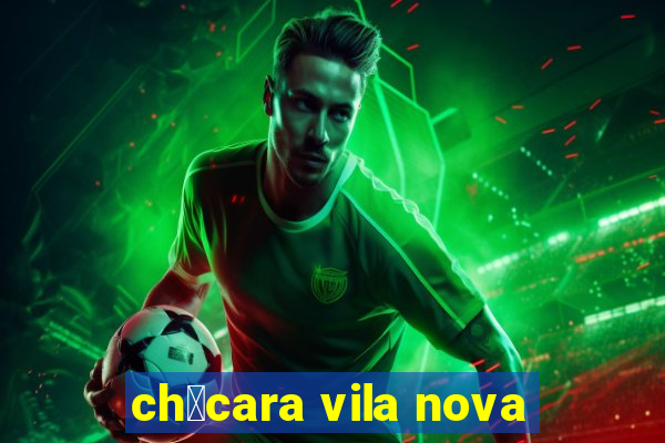 ch谩cara vila nova