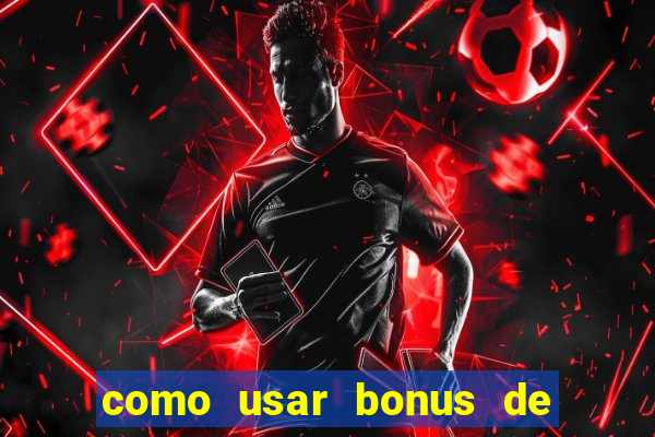 como usar bonus de casino 1win