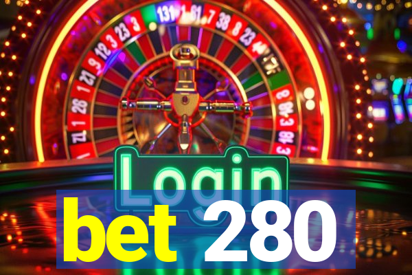 bet 280