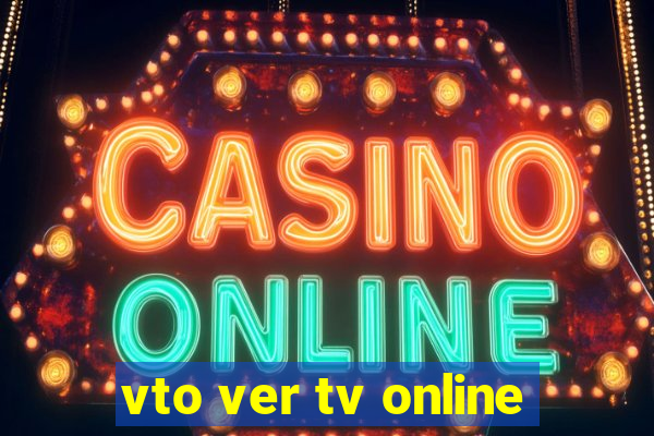 vto ver tv online