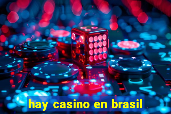 hay casino en brasil