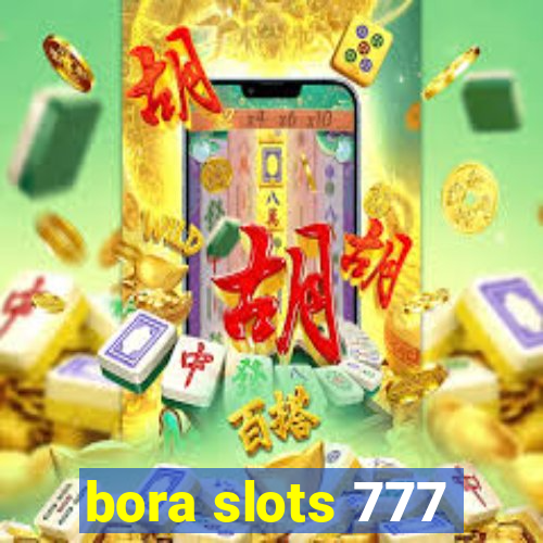 bora slots 777