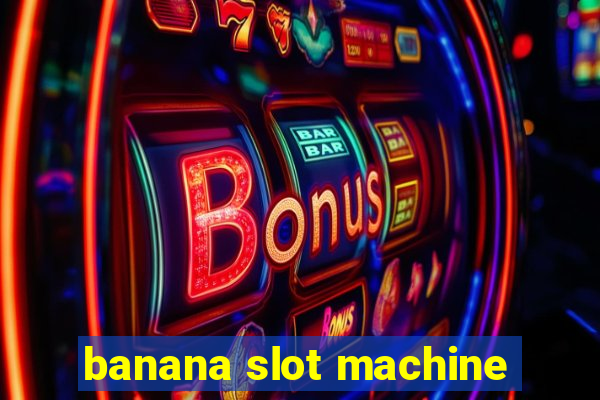 banana slot machine