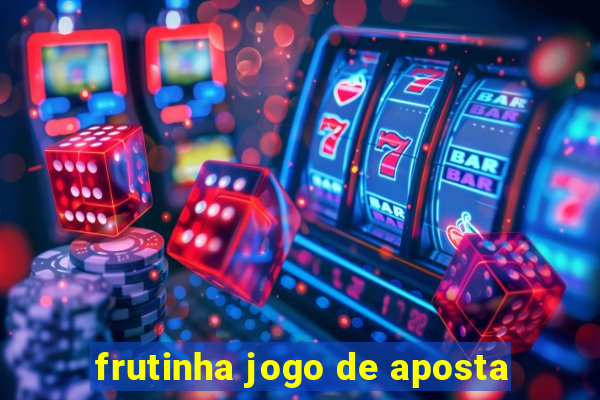 frutinha jogo de aposta