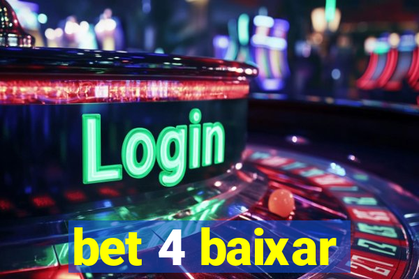 bet 4 baixar