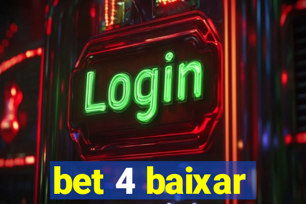 bet 4 baixar