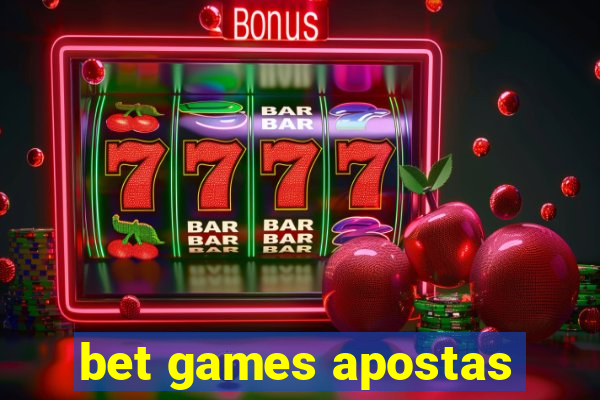 bet games apostas