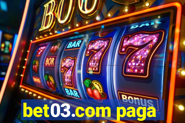 bet03.com paga