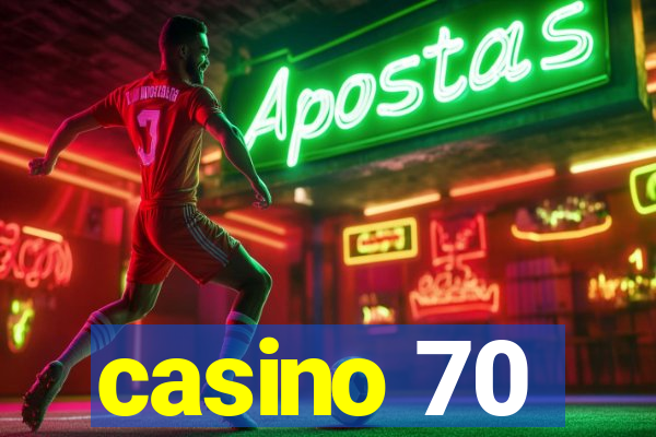 casino 70