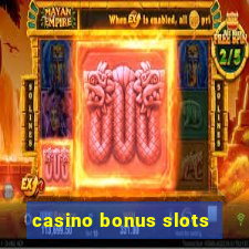 casino bonus slots