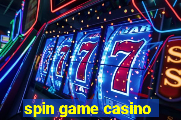 spin game casino