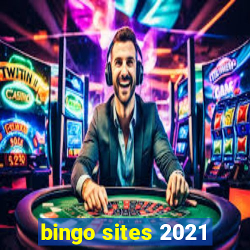 bingo sites 2021