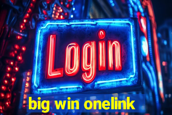 big win onelink