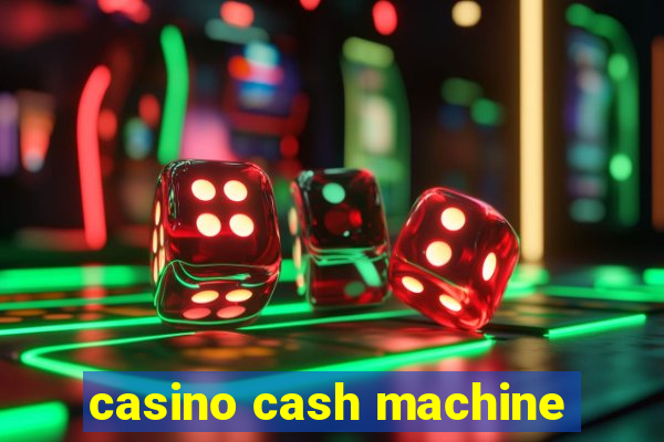 casino cash machine