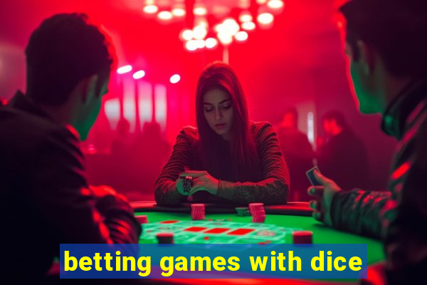 betting games with dice