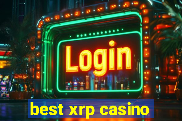 best xrp casino