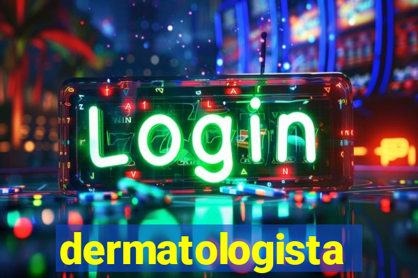 dermatologista quanto ganha