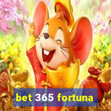 bet 365 fortuna