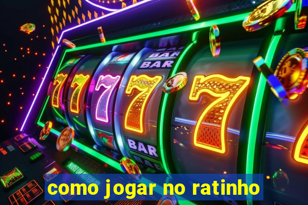 como jogar no ratinho