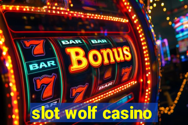 slot wolf casino