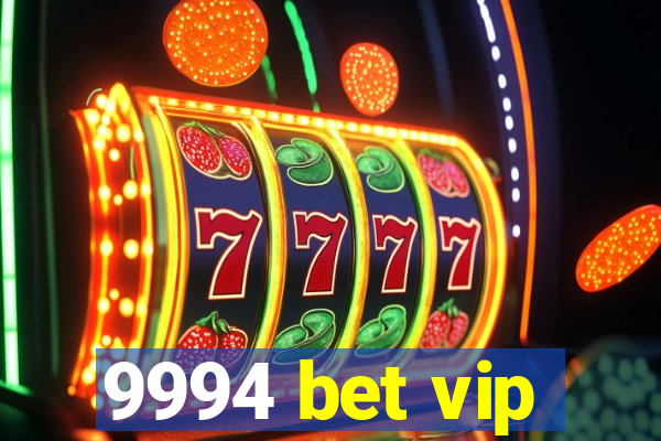 9994 bet vip