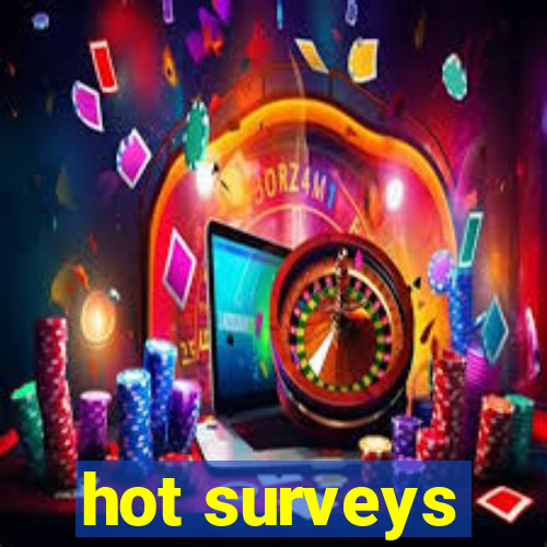 hot surveys