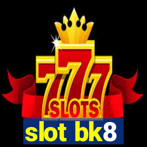 slot bk8