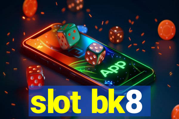 slot bk8