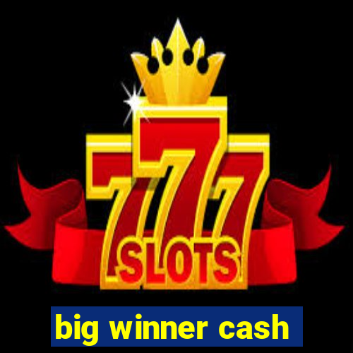 big winner cash