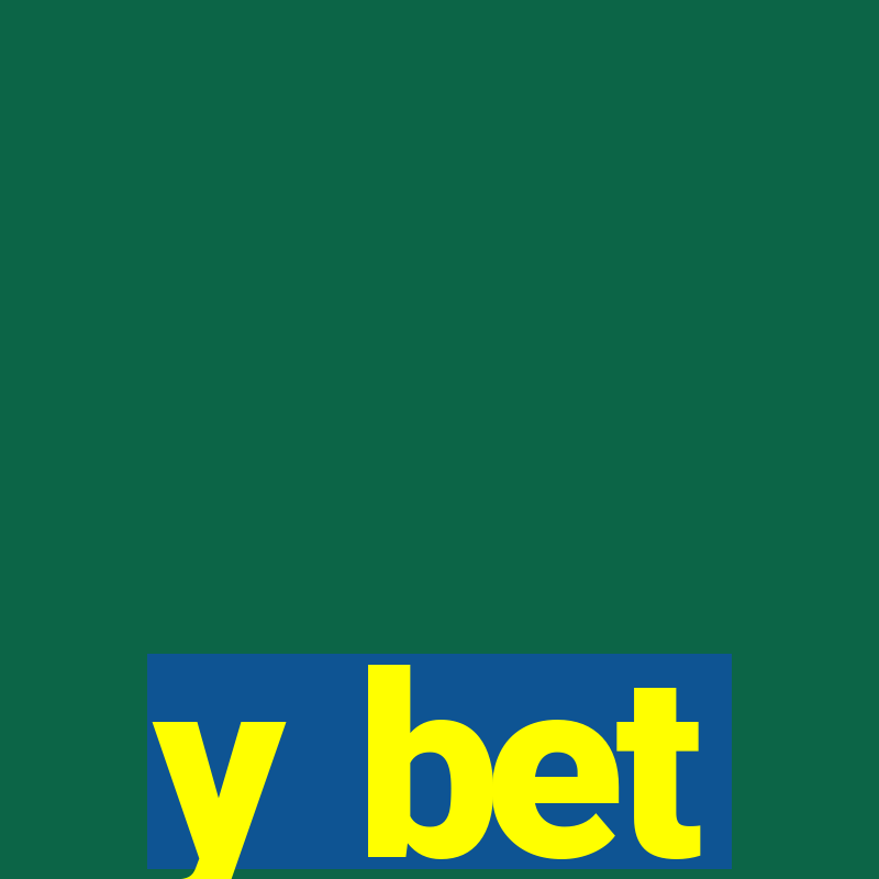 y bet