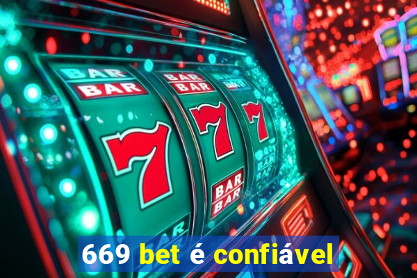 669 bet é confiável