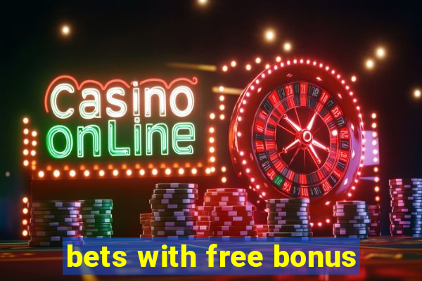 bets with free bonus