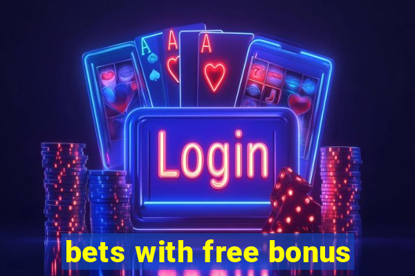 bets with free bonus