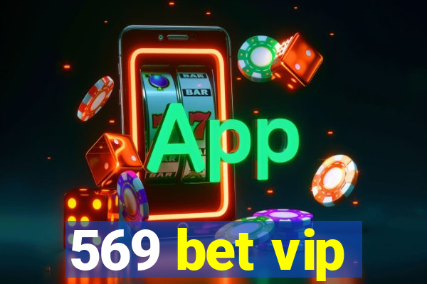 569 bet vip