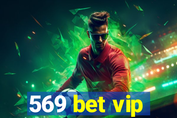 569 bet vip