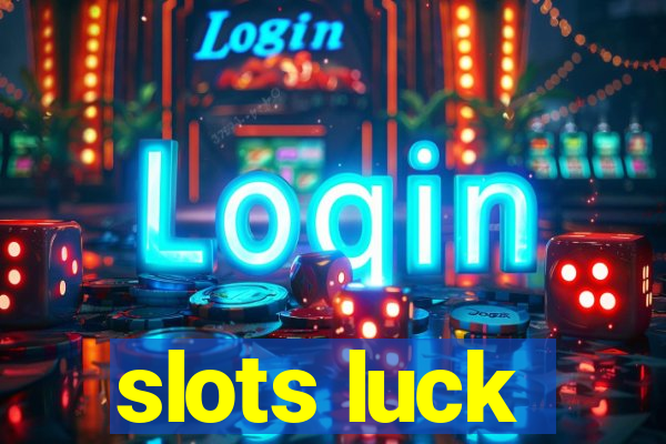 slots luck