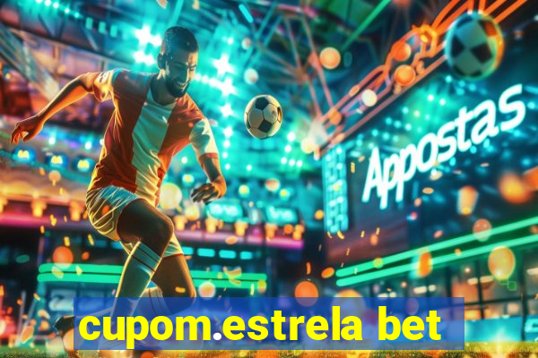 cupom.estrela bet