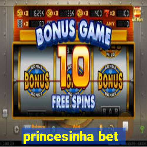 princesinha bet