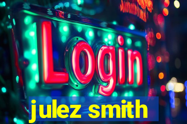 julez smith