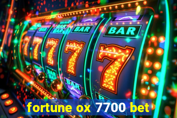 fortune ox 7700 bet