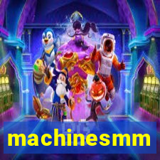 machinesmm