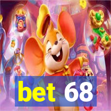 bet 68