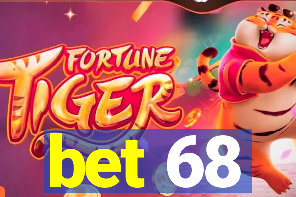 bet 68