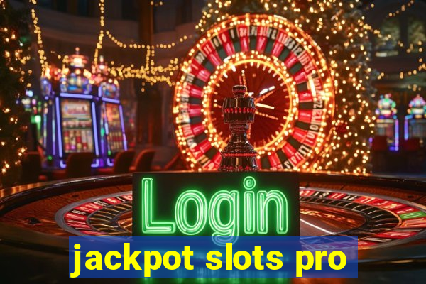 jackpot slots pro