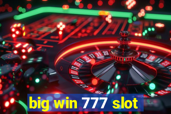 big win 777 slot