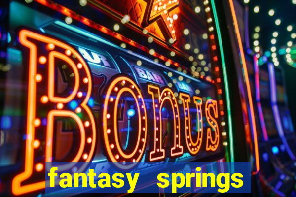 fantasy springs hotel casino